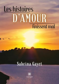 Les histoires d'amour finissent mal - Sabrina Gayet