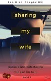 Sharing My Wife - Band 3 (eBook, ePUB)