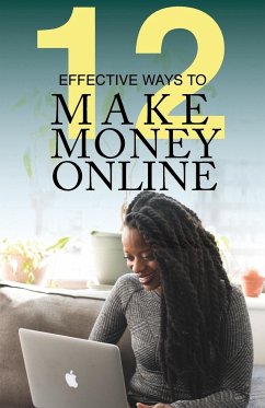 12 Effective Ways To Make Money Online - Griffin, Michael A