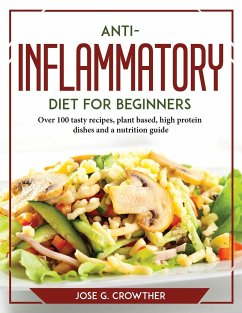 Anti-inflammatory diet for beginners - Jose G. Crowther