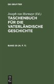 Taschenbuch für die vaterländische Geschichte. Band 25 (N. F. 7)