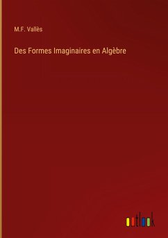 Des Formes Imaginaires en Algèbre - Vallès, M. F.