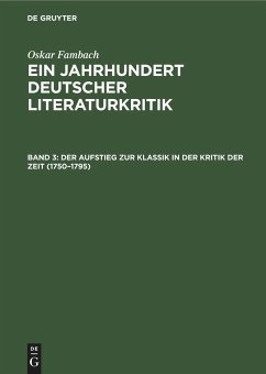 Der Aufstieg zur Klassik in der Kritik der Zeit (1750¿1795) - Fambach, Oskar