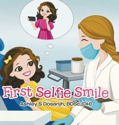 First Selfie Smile - Dosanjh Bdsc (Dh), Ashley Ashley