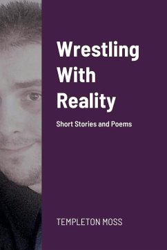 Wrestling With Reality - Moss, Templeton