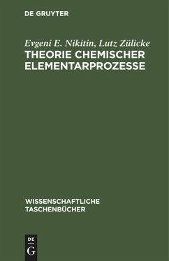 Theorie chemischer Elementarprozesse - Nikitin, Evgeni E.;Zülicke, Lutz