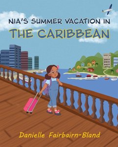Nia's Summer Vacation in the Caribbean - Fairbairn-Bland, Danielle