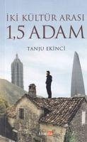 Iki Kültür Arasi 15 Adam - Ekinci, Tanju