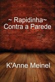 Rapidinha: Contra a Parede (eBook, ePUB)