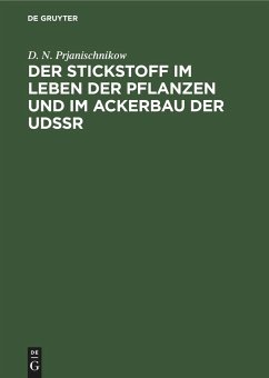 Der Stickstoff im Leben der Pflanzen und im Ackerbau der Udssr - Prjanischnikow, D. N.