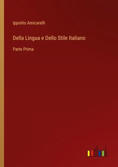 Della Lingua e Dello Stile Italiano