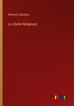 La Liberté Religieuse - Laboulaye, Édouard