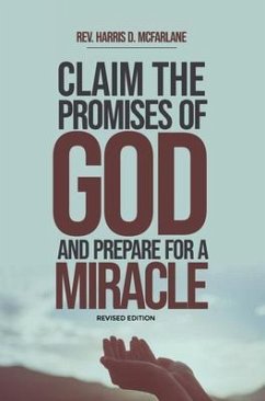 Cover Claim the Promises of God and Prepare for a Miracle (eBook, ePUB)