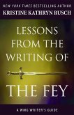 Lessons from the Writing of the Fey (WMG Writer's Guides) (eBook, ePUB)