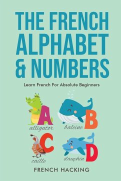 The French Alphabet & Numbers - Learn French for Absolute Beginners - Hacking, French