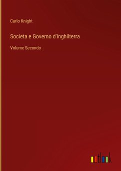 Societa e Governo d'Inghilterra - Knight, Carlo