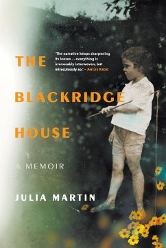 THE BLACKRIDGE HOUSE - A Memoir - Martin, Julia