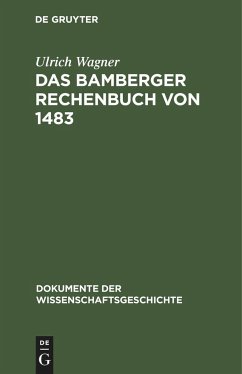 Das Bamberger Rechenbuch von 1483 - Wagner, Ulrich