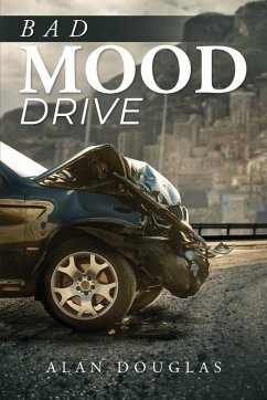 Bad Mood Drive - Douglas, Alan