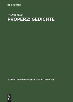 Properz: Gedichte - Helm, Rudolf