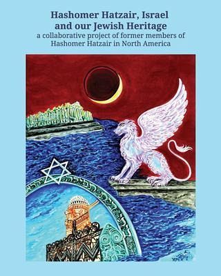 Hashomer Hatzair, Israel and Our Jewish Heritage (eBook, ePUB) Hashomer Hatzair, Israel and Our Jewish Heritage (eBook, ePUB)