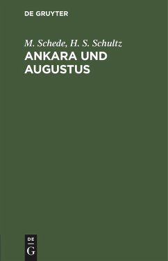 Ankara und Augustus - Schede, M.;Schultz, H. S.