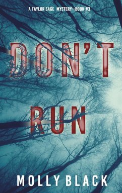 Don't Run (A Taylor Sage FBI Suspense Thriller-Book 3) - Black, Molly