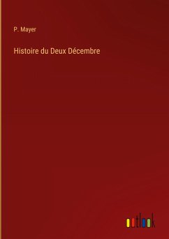 Histoire du Deux Décembre - Mayer, P.