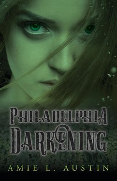 Philadelphia Darkening - Austin, Amie L