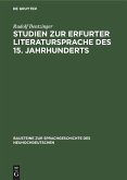 Studien zur Erfurter Literatursprache des 15. Jahrhunderts