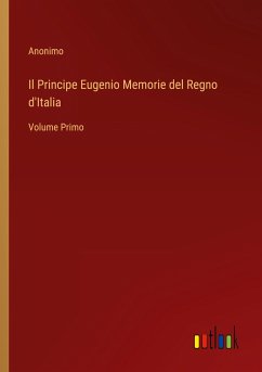 Il Principe Eugenio Memorie del Regno d'Italia