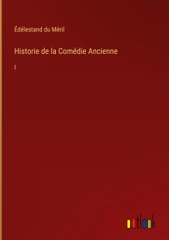 Historie de la Comédie Ancienne - Méril, Édélestand Du