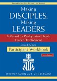 Making Disciples, Making Leaders--Participant Workbook, Updated Second Edition (eBook, ePUB)