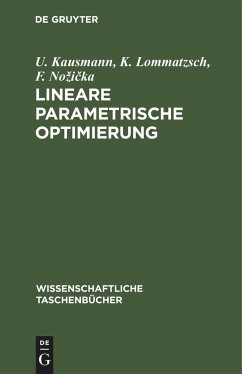 Lineare parametrische Optimierung - Kausmann, U.;Lommatzsch, K.;Nozicka, F.