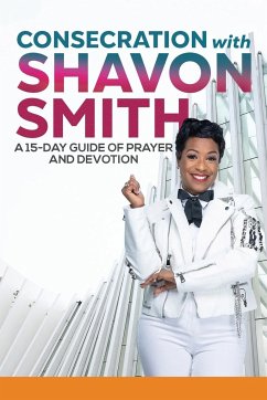 Consecration with Shavon Smith - Smith, Shavon