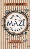 Gecmise Mazi Derler - Sarbay, Ahmet