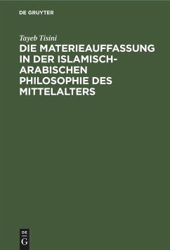 Die Materieauffassung in der islamisch-arabischen Philosophie des Mittelalters - Tisini, Tayeb