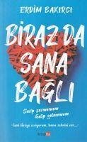 Biraz da Sana Bagli - Bakirci, Erdim