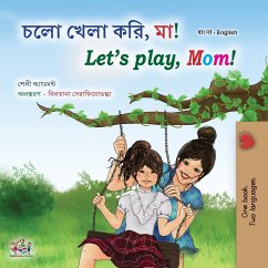 Let's play, Mom! (Bengali English Bilingual Book for Kids) - Admont, Shelley; Books, Kidkiddos