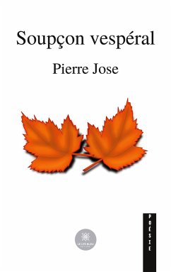 Soupçon vespéral - Pierre, Jose