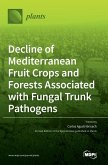 Decline of Mediterranean Fruit Crops and Forests Associated with Fungal Trunk Pathogens