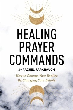 Healing Prayer Commands - Farabaugh, Rachel