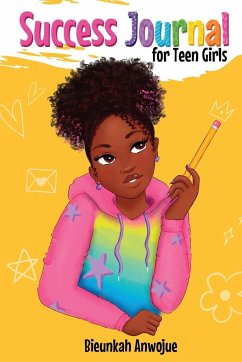 Success Journal for Teen Girls - Anwojue, Bieunkah