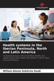 Health systems in the Iberian Peninsula, North and Latin America