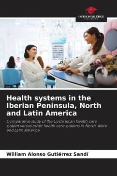 Health systems in the Iberian Peninsula, North and Latin America - Gutiérrez Sandí, William Alonso