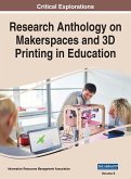 Research Anthology on Makerspaces and 3D Printing in Education, VOL 2