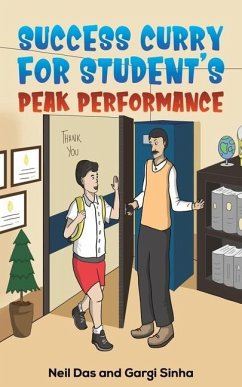 Success Curry for Student's Peak Performance - Das, Neil; Sinha, Gargi