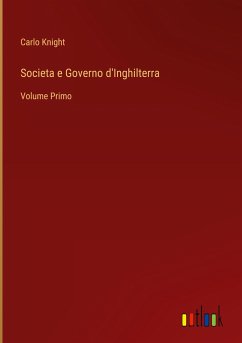 Societa e Governo d'Inghilterra - Knight, Carlo