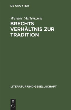 Brechts Verhältnis zur Tradition - Mittenzwei, Werner