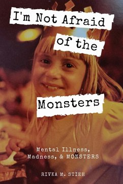 I'm Not Afraid of the Monsters - Stieh, Rivka M